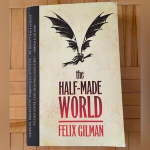 The Half-Made World by Felix Gilman